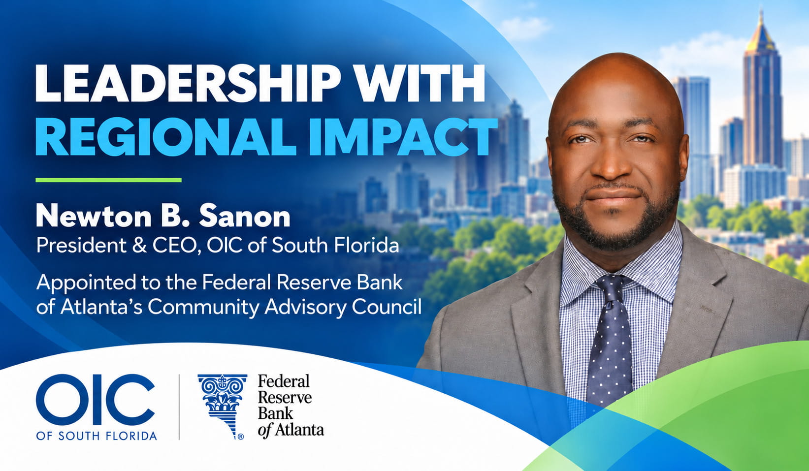OIC of South Florida President & CEO Newton B. Sanon appointed to the Federal Reserve Bank of Atlanta’s Community Advisory Council. Header features his portrait and the OIC and Atlanta Fed logos.